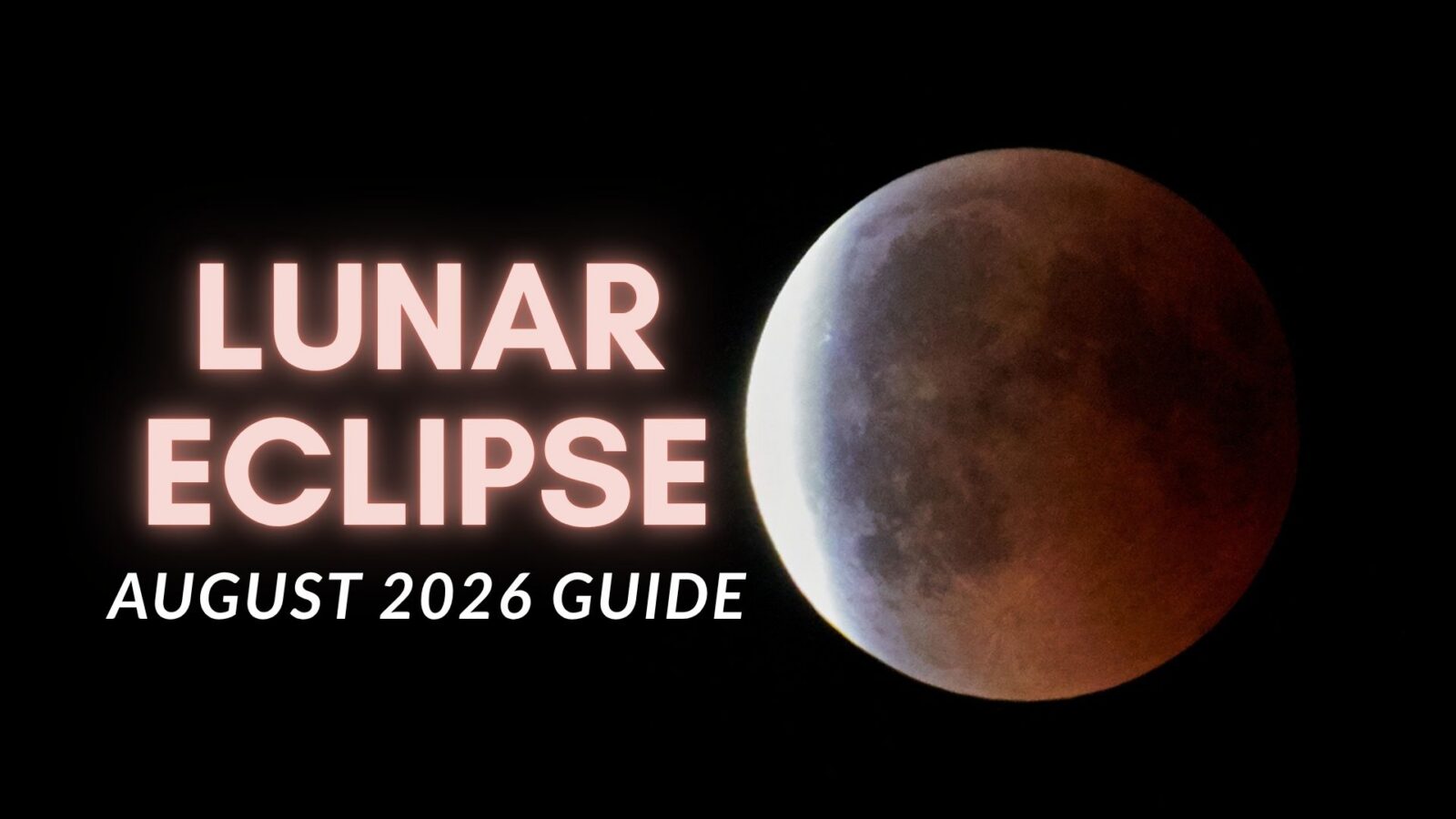Astronomía: el eclipse lunar más profundo hasta 2028